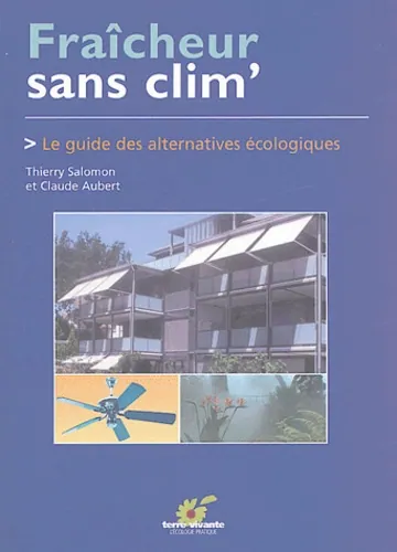Fraîcheur sans clim', Thierry Salomon et Claude Aubert