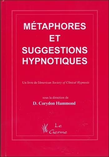 Métaphores et suggestions hypnotiques, un livre de l'American Society of Clinical Hypnosis