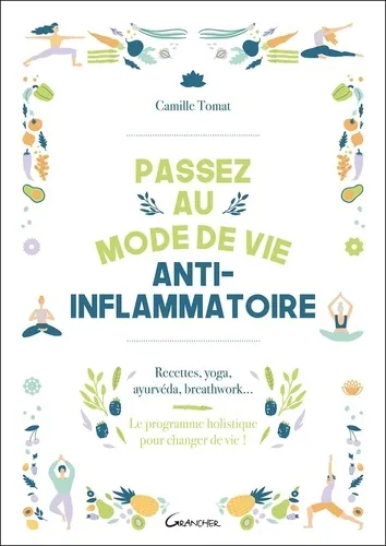 Passez au mode de vie anti-inflammatoire, Camille Tomat