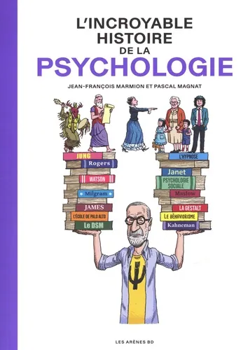 L'incroyable histoire de la psychologie, Jean-François Marmion