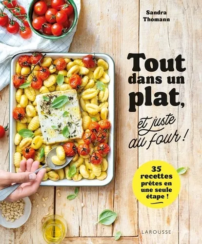 Tout dans un plat, et juste au four !, Sandra Thomann