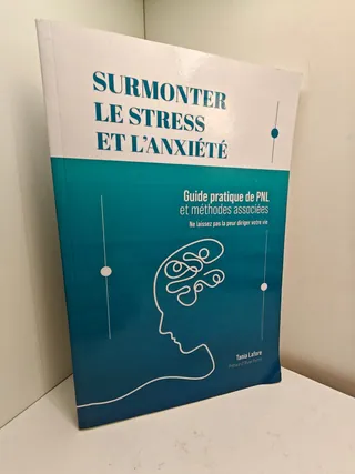 Surmonter le stress et l'anxiété