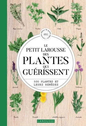 Le petit larousse des plantes qui guerissent, Gerard de Buigne