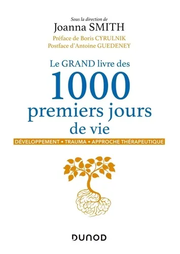 Le grand livre des 1000 premiers jours de vie, sous la direction de Joanna Smith