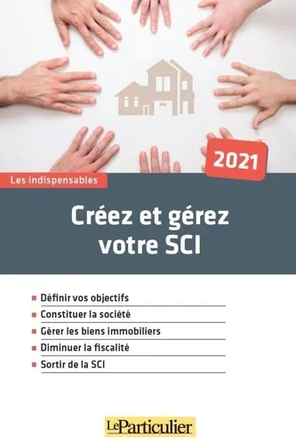 Créez et gérez votre SCI, "Le Particulier"