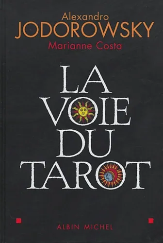 La voie du tarot, Alexandro Jodorowsky, Marianne Costa