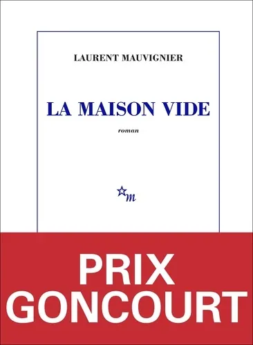La maison vide, Laurent Mauvignier