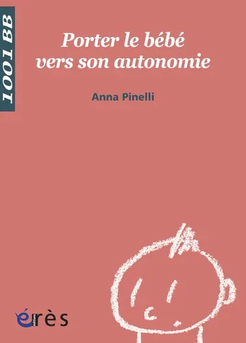 Porter le bébé vers son autonomie, Anna Pinelli