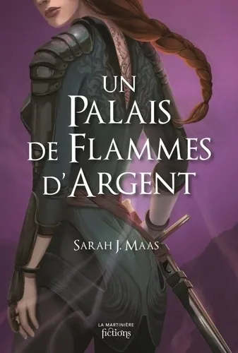 Un palais de flammes d'argent, Sarah J Maas