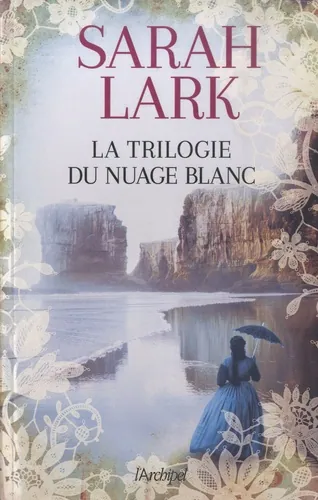 La trilogie du nuage blanc, Sarah Lark