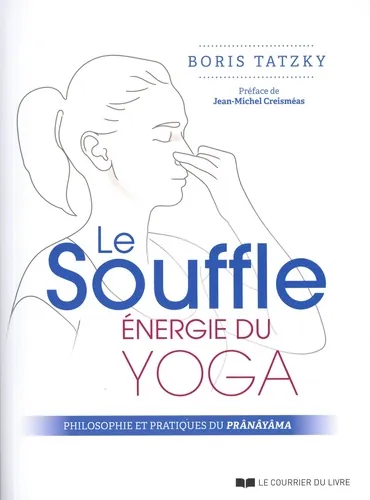 Le souffle, énergie du yoga, Boris Tatzky