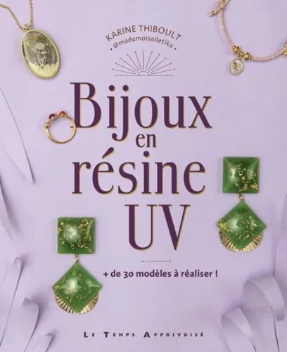 Bijoux en résine UV, Karine Thiboult-Demessence