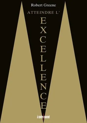 Atteindre l'excellence, Robert Greene
