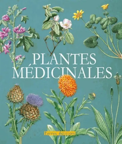 Plantes médicinales, [traduit de l'espagnol par Nicolas Blot et Jean-Bernard Gouillier]