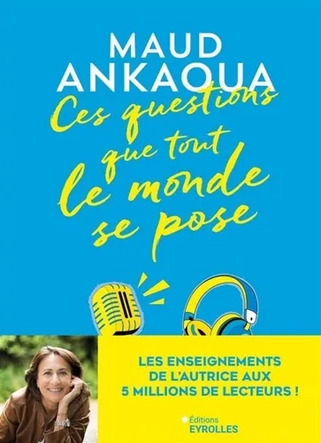 Ces questions que tout le monde se pose, Maud Ankaoua
