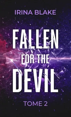 Fallen for the devil Tome 2, Irina Blake